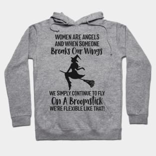 Women Are Angels And When Someone Breaks Our Wings Hoodie